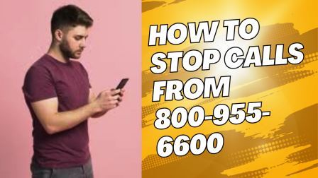 How to Stop Calls from 800-955-6600