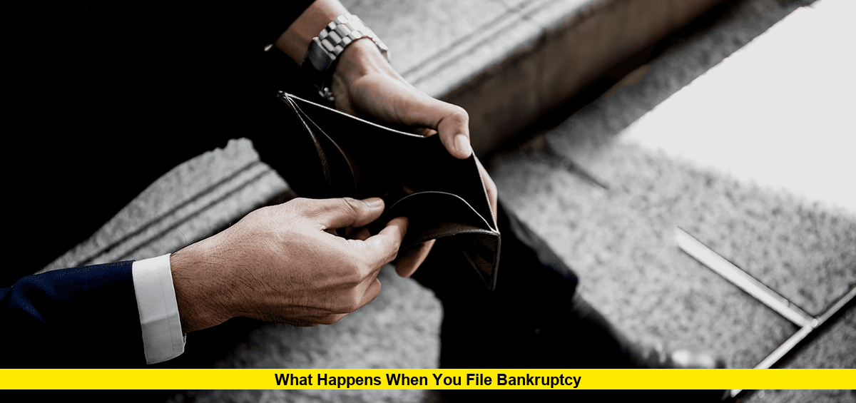 What Happens When You File Bankruptcy